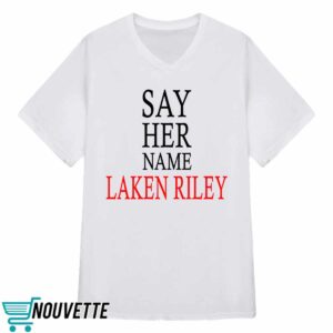 Say Her Name Laken Riley Shirt 3 Say Her Name Laken Riley Shirt