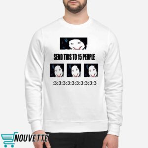Send This To 15 People Shirt