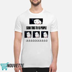 Send This To 15 People Shirt