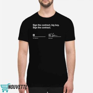 Sign The Contract Big Boy Shirt 1 Sign The Contract Big Boy Shirt