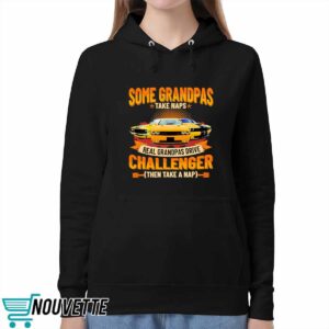 Some Grandpas Take Naps Real Grandpas Drive Challenger Then Take A Nap Shirt