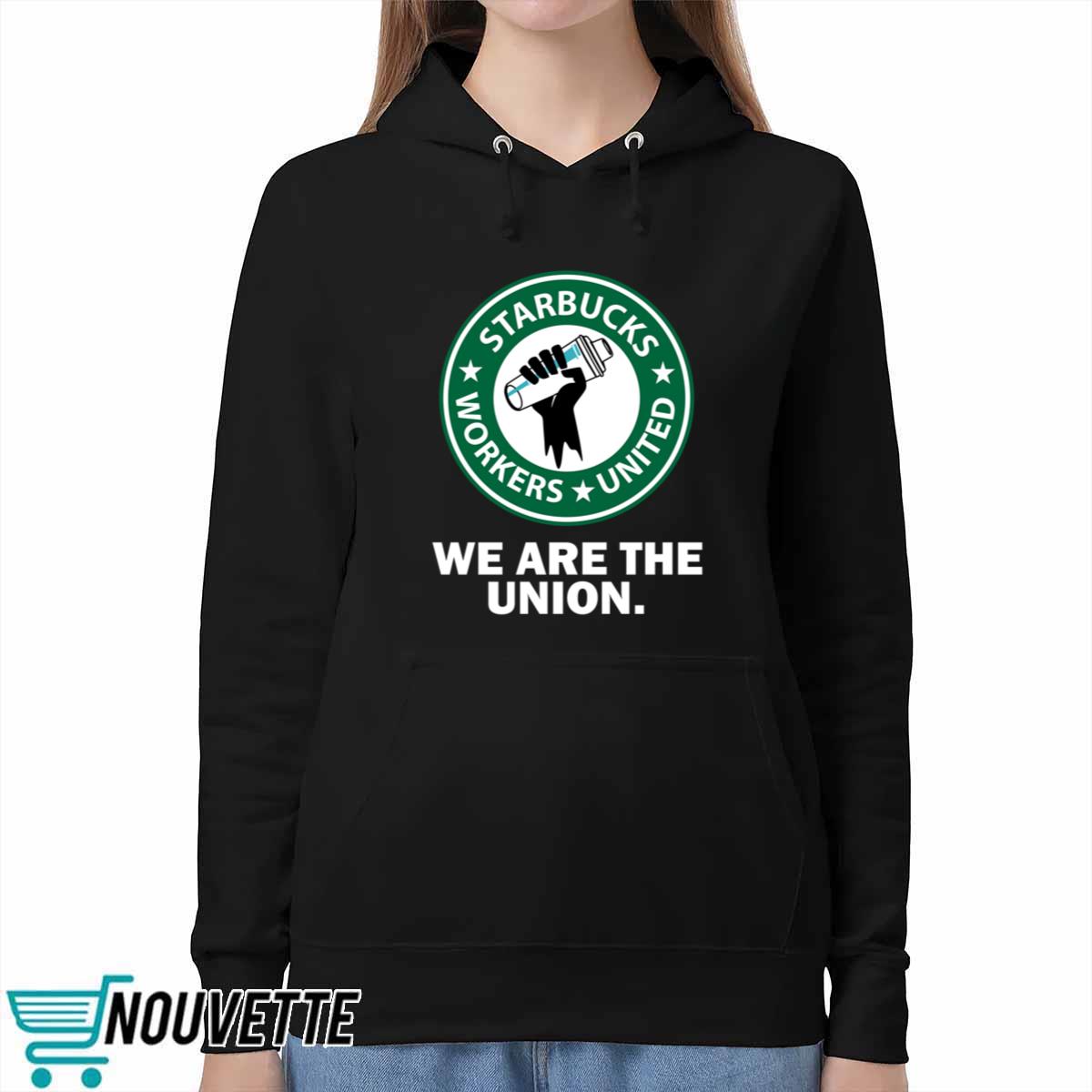 Starbucks Workers United We Are The Union Shirt Starbucks Workers United We Are The Union Shirt