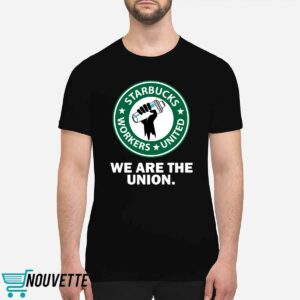 Starbucks Workers United We Are The Union Shirt 1 Starbucks Workers United We Are The Union Shirt