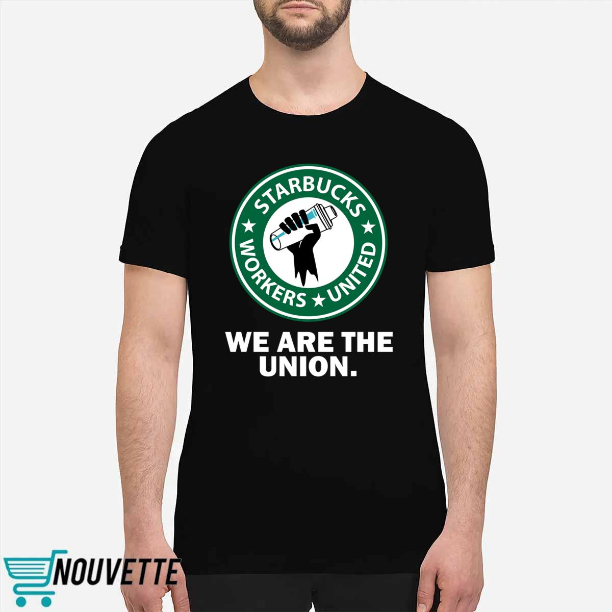 Starbucks Workers United We Are The Union Shirt Starbucks Workers United We Are The Union Shirt