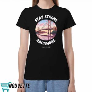 Stay Strong Baltimore Shirt