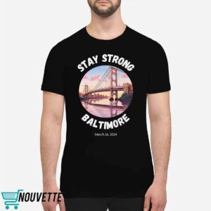 Stay Strong Baltimore Shirt