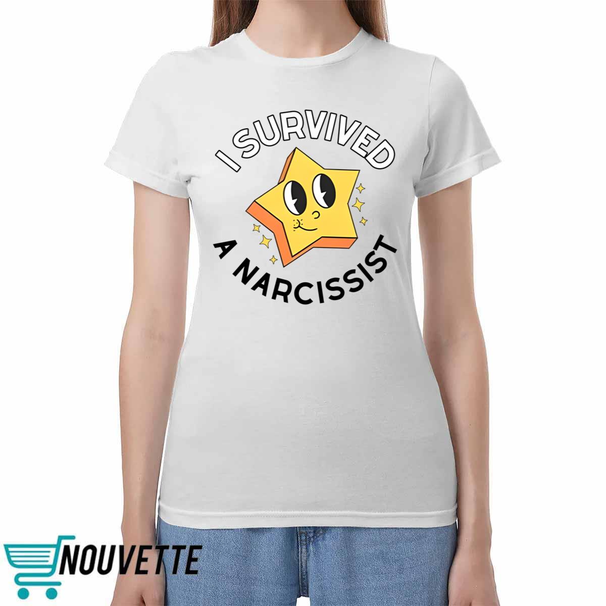 Survived A Narcissist Shirt 3 5 Survived A Narcissist Shirt