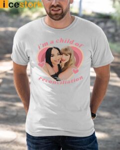 Taylor And Katy Perry Im A Child Of Reconciliation Shirt Taylor And Katy Perry Im A Child Of Reconciliation Shirt