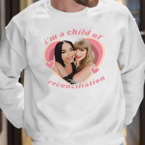 Taylor And Katy Perry I’m A Child Of Reconciliation Shirt