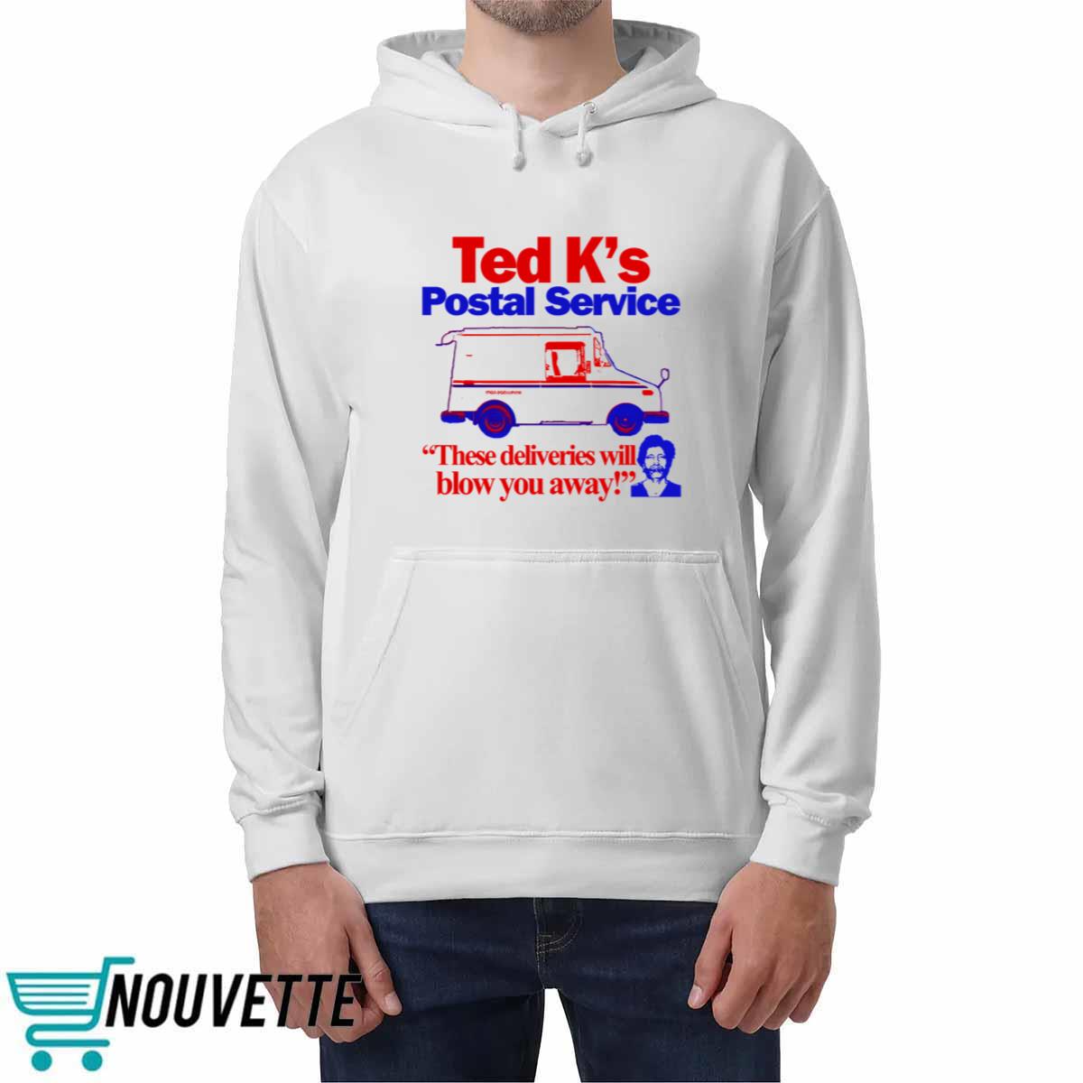 Ted K’s Postal Service These Deliveries Will Blow You Away Shirt Ted K’s Postal Service These Deliveries Will Blow You Away Shirt