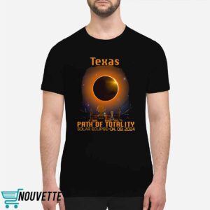 Texas Path Of Totality Solar Eclipse April 8st 2024 Shirt