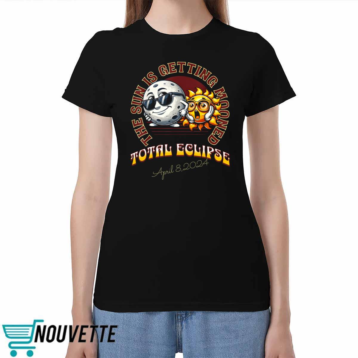 The Sun Is Getting Mooned Total Solar Eclipse April 8 2024 Shirt The Sun Is Getting Mooned Total Solar Eclipse April 8 2024 Shirt