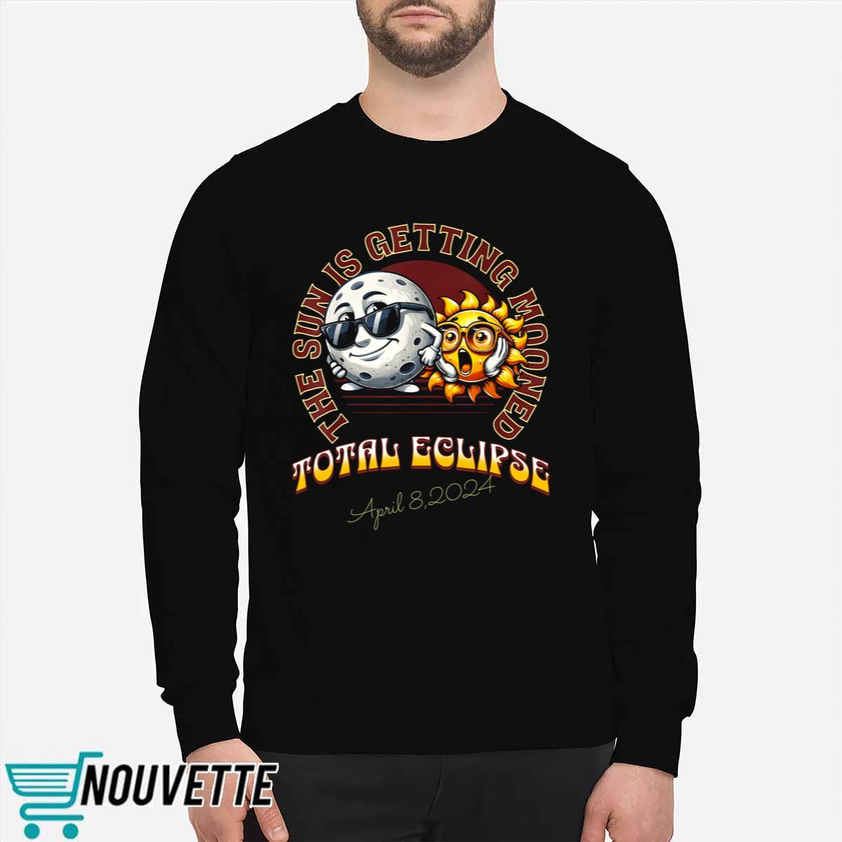 The Sun Is Getting Mooned Total Solar Eclipse April 8 2024 Shirt The Sun Is Getting Mooned Total Solar Eclipse April 8 2024 Shirt