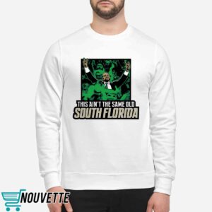 This Ain't The Same Old South Florida Shirt 1 This Ain't The Same Old South Florida Shirt