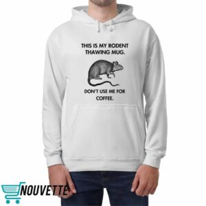 This Is My Rodent Thawing Mug 2 3