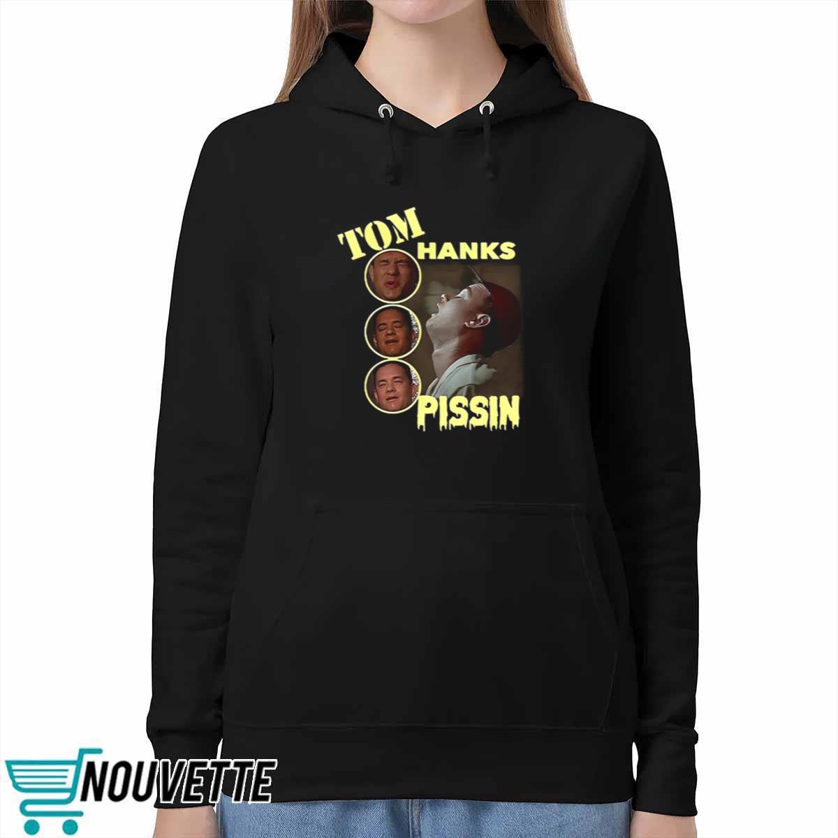 Tom Hanks Pissin Shirt Tom Hanks Pissin Shirt