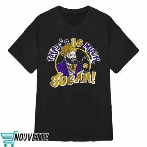 Tom Segura That's So Much Sugar Shirt
