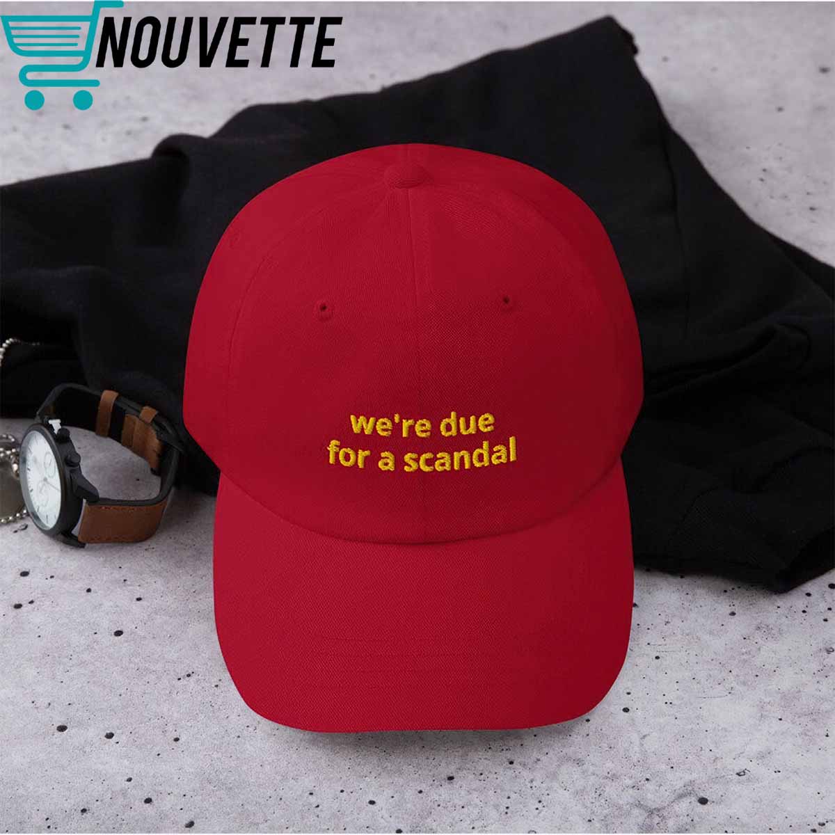 We're Due For A Scandal Hat We're Due For A Scandal Hat