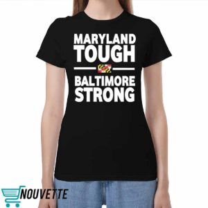 Wes Moore Maryland Tough Baltimore Strong Shirt Wes Moore Maryland Tough Baltimore Strong Shirt