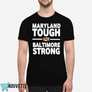 Wes Moore Maryland Tough Baltimore Strong Shirt 1 Wes Moore Maryland Tough Baltimore Strong Shirt
