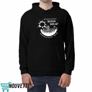 Where Will You Be When All Of Rochester Looks Up Shirt 2 4