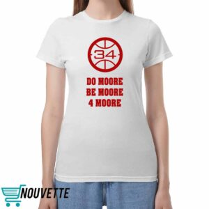 Wisconsin Basketball Do Moore Be Moore 4 Moore Shirt Wisconsin Basketball Do Moore Be Moore 4 Moore Shirt
