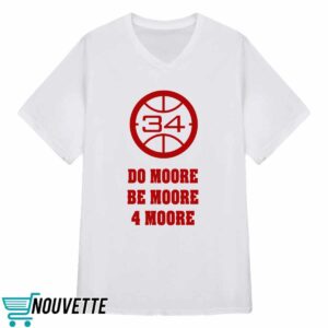 Wisconsin Basketball Do Moore Be Moore 4 Moore Shirt