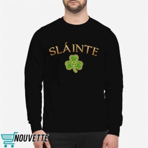 Women's Slainte St. Patrick's Day Print Shirt 1 Women's Slainte St. Patrick's Day Print Hoodie