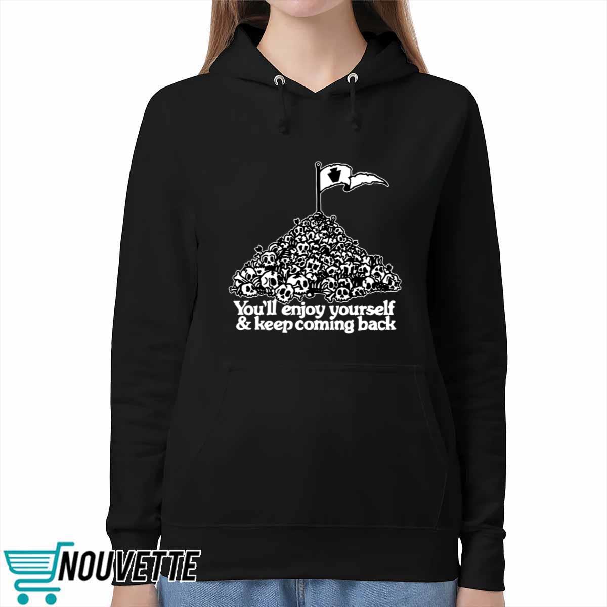 You’ve Got An Enemy In Pennsylvania You’ll Enjoy Yourself and Keep Coming Shirt You’ve Got An Enemy In Pennsylvania You’ll Enjoy Yourself and Keep Coming Shirt