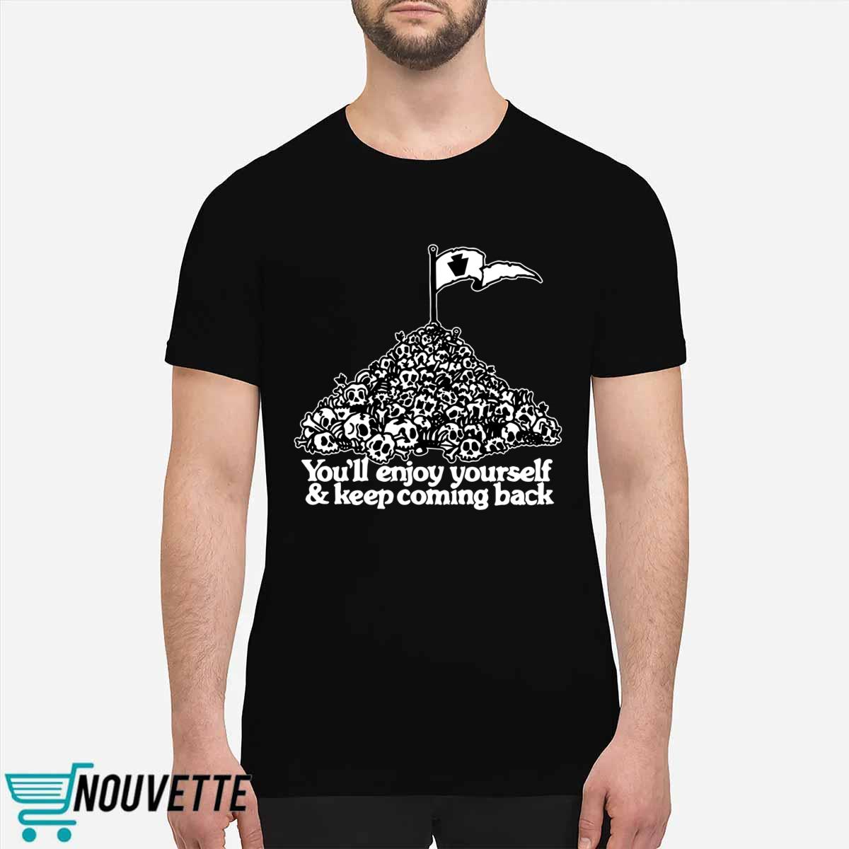 You’ve Got An Enemy In Pennsylvania You’ll Enjoy Yourself and Keep Coming Shirt You’ve Got An Enemy In Pennsylvania You’ll Enjoy Yourself and Keep Coming Shirt