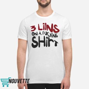 3 Lions On A Fucking Shirt 1 3 Lions On A Fucking Shirt