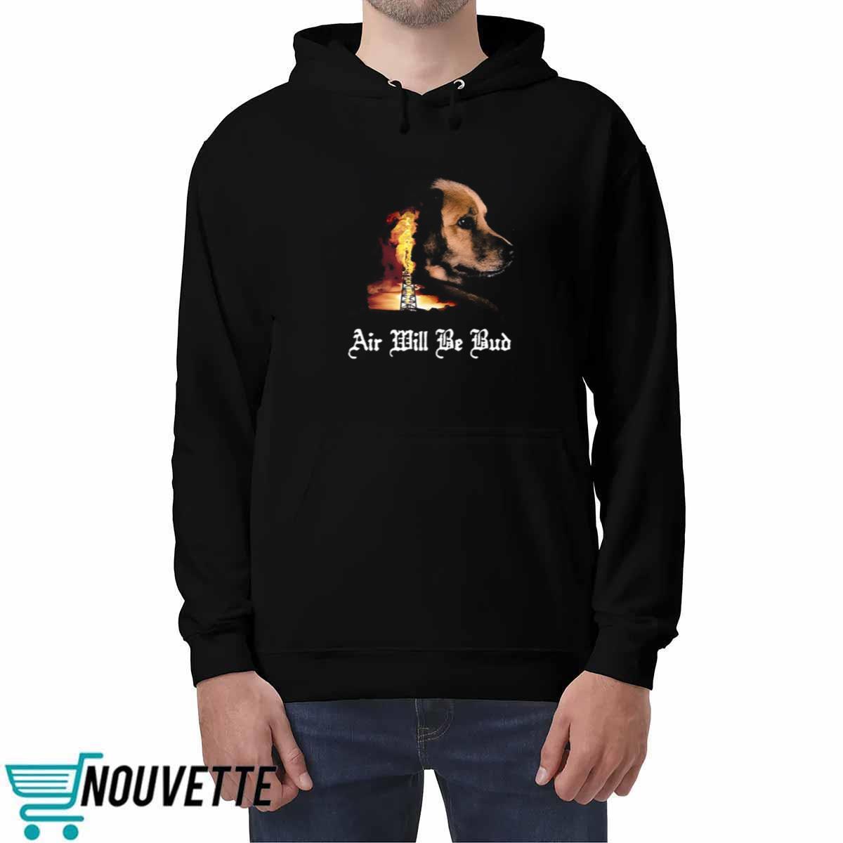 Air Will Be Blood Shirt Air Will Be Blood Shirt