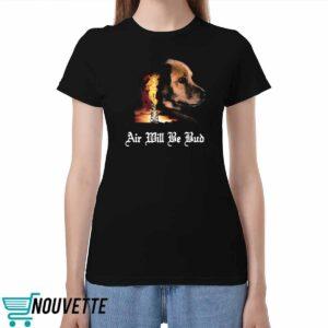 Air Will Be Blood Shirt