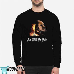 Air Will Be Blood Shirt 1 Air Will Be Blood Shirt