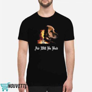 Air Will Be Blood Shirt 2 Air Will Be Blood Shirt