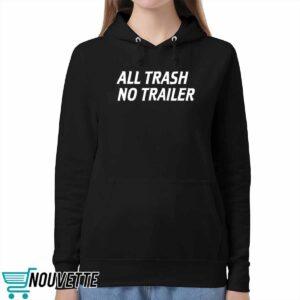 All Trash No Trailer Shirt 5 All Trash No Trailer Shirt