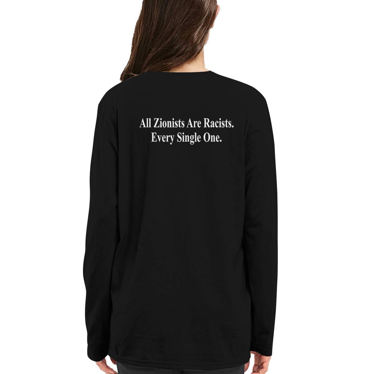 All Zionists Are Racists Every Single One Shirt All Zionists Are Racists Every Single One Shirt