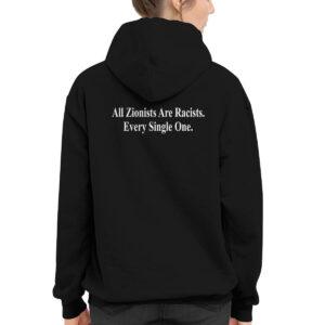 All Zionists Are Racists Every Single One Shirt 5 All Zionists Are Racists Every Single One Shirt