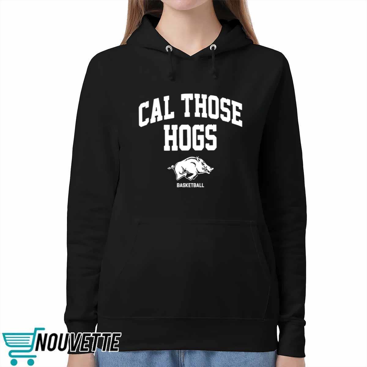 Arkansas Cal Those Hogs Shirt Arkansas Cal Those Hogs Shirt