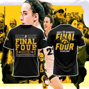 Back 2 Back Iowa Women’s Basketball 2024 Final Four Shirt