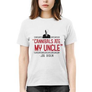 Biden Cannibals Ate My Uncle Shirt Biden Cannibals Ate My Uncle Shirt