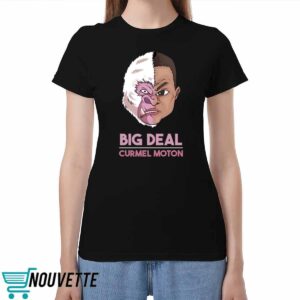 Big Deal Curmel Moton Shirt