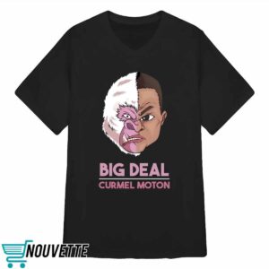 Big Deal Curmel Moton Shirt 3 Big Deal Curmel Moton Shirt