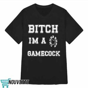 Bitch Im A Gamecock Shirt 3 Bitch Im A Gamecock Shirt