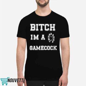 Bitch Im A Gamecock Shirt 1 Bitch Im A Gamecock Shirt
