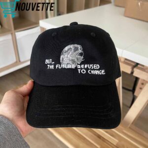 But The Future Refused To Change Hat But The Future Refused To Change Hat