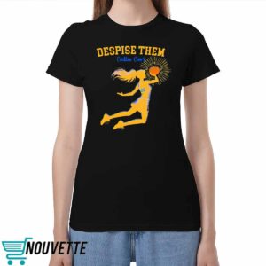 Caitlin Clark Despise Them Iowa Hawkeyes Basketball Shirt Caitlin Clark Despise Them Iowa Hawkeyes Basketball Shirt