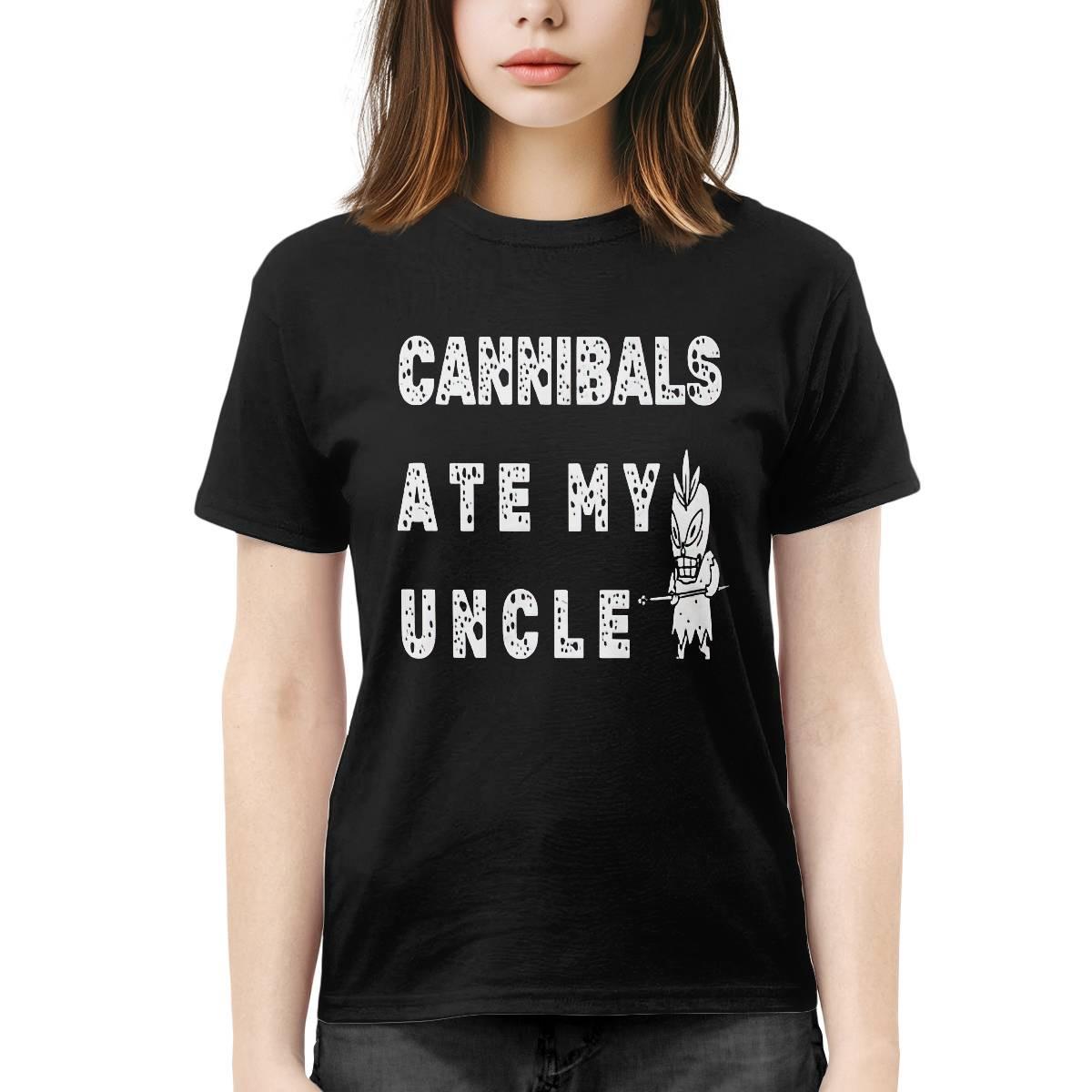 Cannibals Ate My Uncle Shirt Cannibals Ate My Uncle Shirt