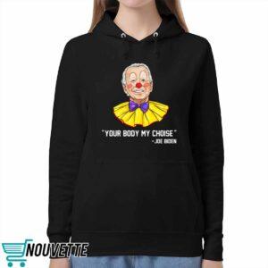 Clown Biden Your Body My Choice Shirt