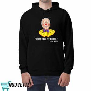 Clown Biden Your Body My Choice Shirt
